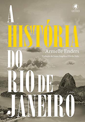 Ler A História do Rio de Janeiro, do autor Armelle Enders Ler A História do Rio de Janeiro, do autor Armelle Enders