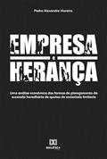 Ler Empresa e herança: uma análise econômica das formas de planejamento da sucessão hereditária de quotas de sociedade limitada, do autor Pedro Alexandre Moreira Ler Empresa e herança: uma análise econômica das formas de planejamento da sucessão hereditária de quotas de sociedade limitada, do autor Pedro Alexandre Moreira