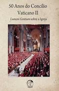 Ler 50 Anos do Concilio Vaticano II - Vol. 1 - Lumem Gentium Sobre a Igreja - 1ª, do autor Cnbb Ler 50 Anos do Concilio Vaticano II - Vol. 1 - Lumem Gentium Sobre a Igreja - 1ª, do autor Cnbb