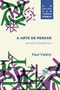 Ler A arte de pensar: Ensaios filosóficos, do autor Paul Valéry Ler A arte de pensar: Ensaios filosóficos, do autor Paul Valéry