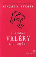 Ler Senhor Valery e a lógica, do autor Gonçalo Tavares Ler Senhor Valery e a lógica, do autor Gonçalo Tavares
