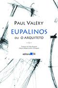 Ler Eupalinos ou O arquiteto, do autor Paul Valéry Ler Eupalinos ou O arquiteto, do autor Paul Valéry