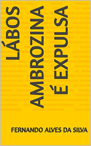 Ler Lábos Ambrozina é expulsa, do autor fernando alves da silva