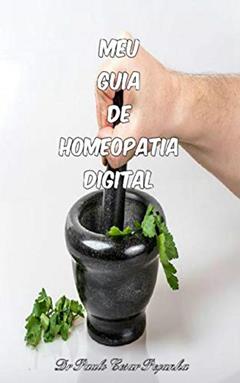 MEU GUIA DE HOMEOPATIA DIGITAL, do autor Paulo Cesar Peçanha