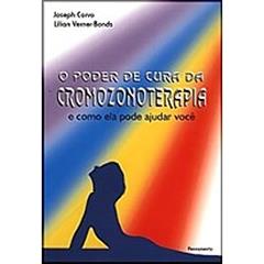 O Poder de Cura da Cromozonoterapia, do autor Joseph Corvo