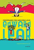 Ler Conversando com varejeiras azuis, do autor Edward Lear