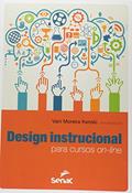 Ler Design Instrucional. Para Cursos On-line, do autor Vani Moreira Kenski Ler Design Instrucional. Para Cursos On-line, do autor Vani Moreira Kenski