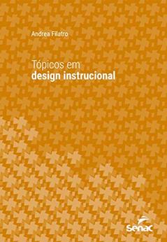 Tópicos em design instrucional (Série Universitária), do autor Andrea Filatro