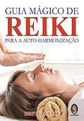 Ler Guia Mágico de Reike Para a Auto-harmonização, do autor Brett Bevell Ler Guia Mágico de Reike Para a Auto-harmonização, do autor Brett Bevell