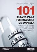 Ler 101 claves para formadores de empresa: Todo lo que nos habría gustado saber cuando nos iniciamos en la formación, do autor Luis Puchol Moreno; Carlos Ongallo Chanclón Ler 101 claves para formadores de empresa: Todo lo que nos habría gustado saber cuando nos iniciamos en la formación, do autor Luis Puchol Moreno; Carlos Ongallo Chanclón