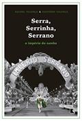 Ler Serra, Serrinha, Serrano: O império do samba: O império do samba, do autor Suetonio Valenca Ler Serra, Serrinha, Serrano: O império do samba: O império do samba, do autor Suetonio Valenca