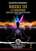 Ler Reiki III: O Mestre, do autor Rogério Rezende Ler Reiki III: O Mestre, do autor Rogério Rezende