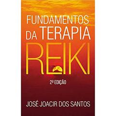 Fundamentos da Terapia Reiki, do autor José Joacir Dos Santos