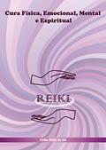 Ler Reiki: Cura Física, Emocional, Mental e Espiritual, do autor Célia Félix de Sá