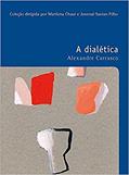 Ler A dialética: O prazer de pensar, do autor Alexandre de Oliveira Carrasco Ler A dialética: O prazer de pensar, do autor Alexandre de Oliveira Carrasco