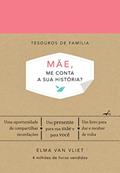 Ler Mãe, me conta sua história?: Um livro para dar e receber de volta, do autor Elma Van Vliet