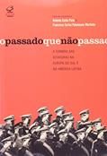 Ler O passado que não passa: A sombra das ditaduras na Europa do Sul e na América Latina: A sombra das ditaduras na Europa do Sul e na América Latina, do autor Antonio Pinto Ler O passado que não passa: A sombra das ditaduras na Europa do Sul e na América Latina: A sombra das ditaduras na Europa do Sul e na América Latina, do autor Antonio Pinto