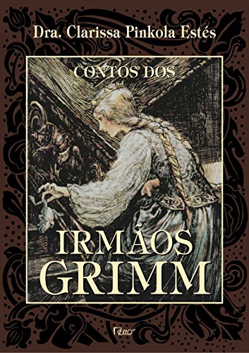 Ler Contos dos Irmãos Grimm, do autor Clarissa Pinkola Estés