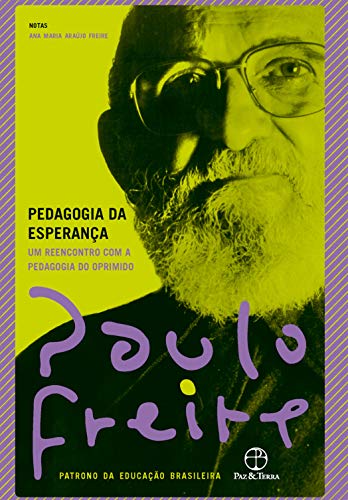 Ler Pedagogia da esperança: Um reencontro com a pedagogia do oprimido, do autor Paulo Freire
