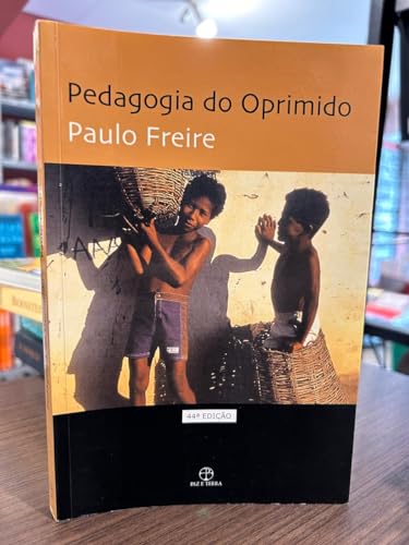 Ler Pedagogia Do Oprimido, do autor Paulo Freire Ler Pedagogia Do Oprimido, do autor Paulo Freire