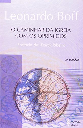 Ler Caminhar da Igreja com os oprimidos: Do Vale de Lágrimas rumo à Terra Prometida, do autor Leonardo Boff