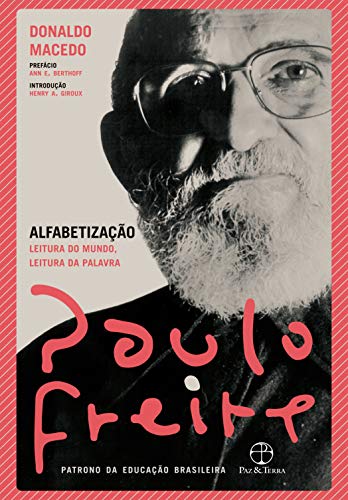 Ler Alfabetização: leitura do mundo, leitura da palavra, do autor Paulo Freire