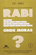 Ler Rabi, onde moras?, do autor Cei - Itaici