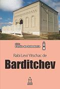 Ler Barditchev, Rabi Levi Yitschac De, do autor Samuel H. Dresner