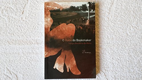 Ler O Rabo do Bookmaker, do autor Sergio Bandeira de Mello Ler O Rabo do Bookmaker, do autor Sergio Bandeira de Mello