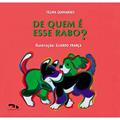Ler De Quem É Esse Rabo? - Coleção Lua Amarela, do autor Telma Guimarães