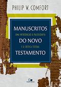 Ler Manuscritos do Novo Testamento, do autor Philip W. Comfort