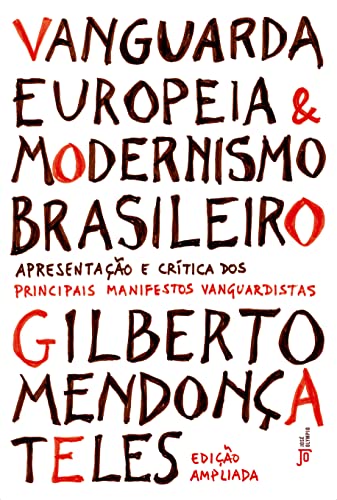 Ler Vanguarda europeia e modernismo brasileiro, do autor Gilberto Mendonça Teles Ler Vanguarda europeia e modernismo brasileiro, do autor Gilberto Mendonça Teles