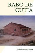 Ler Rabo de cutia, do autor João Damasco Braga