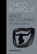 Ler Anos de chumbo e outros contos, do autor Chico Buarque
