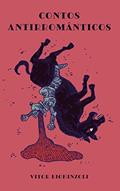 Ler Contos Antirromânticos: Uma Tentativa de Estudo, do autor Vitor Bighinzoli