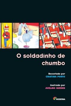 O soldadinho de chumbo, do autor Cristina Porto