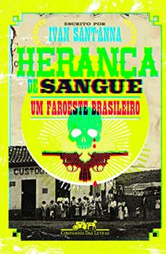 Herança de sangue, do autor Ivan Sant'Anna