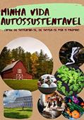 Ler MINHA VIDA AUTOSSUSTÊNTAVEL: TORNE SUA VIDA MAIS AUTOSSUFICIENTE, do autor ODEMILSON CAMPOS