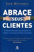 Ler Abrace Seus Clientes, do autor Jack Mitchell