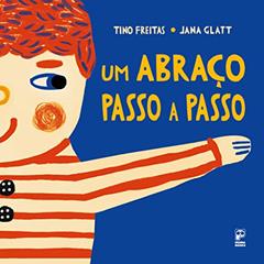 Um abraço passo a passo, do autor Tino Freitas; Jana Glatt