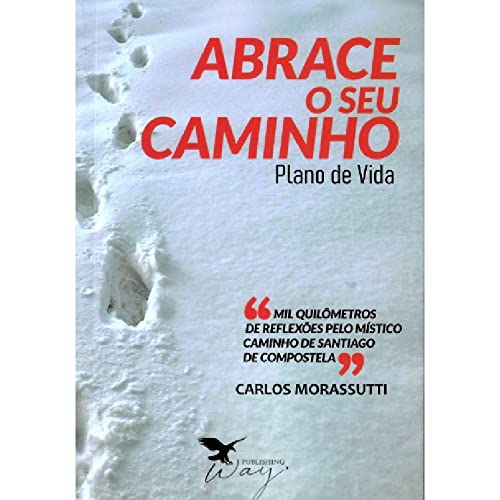 Ler Abrace O Seu Caminho, do autor Carlos Morassutti