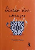 Ler Diário dos abraços, do autor Mayara Floss