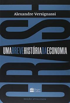 Crash: Uma breve história da economia, do autor Alexandre Versignassi