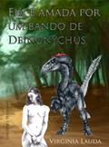 Ler Ela é amada por um bando de Deinonychus: Uma história de amor e sexo entre uma mulher ea besta mais poderoso da terra. (Porno dinossauro), do autor Virginia Lauda Ler Ela é amada por um bando de Deinonychus: Uma história de amor e sexo entre uma mulher ea besta mais poderoso da terra. (Porno dinossauro), do autor Virginia Lauda