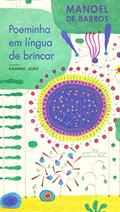 Ler Poeminha em língua de brincar (Nova edição), do autor Manoel de Barros Ler Poeminha em língua de brincar (Nova edição), do autor Manoel de Barros