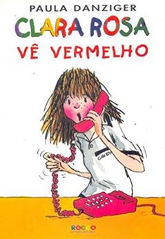 Clara Rosa Vê Vermelho, do autor Danziger
