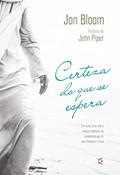 Ler Certeza do que Se Espera, do autor Jon Bloom Ler Certeza do que Se Espera, do autor Jon Bloom