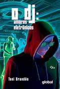 Ler O DJ: amores eletrônicos, do autor Toni Brandão