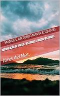 Ler Recopilação de Poesia, Histórias e Micro-histórias.: ares do mar, do autor Manuel Antonio Navia Esquivel