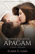 Ler Quando as luzes se apagam - A Turnê, do autor Elaise G. Lima